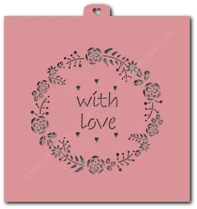 Трафарет «Цветочный венок. With love»