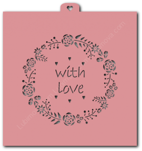 Трафарет «Цветочный венок. With love»