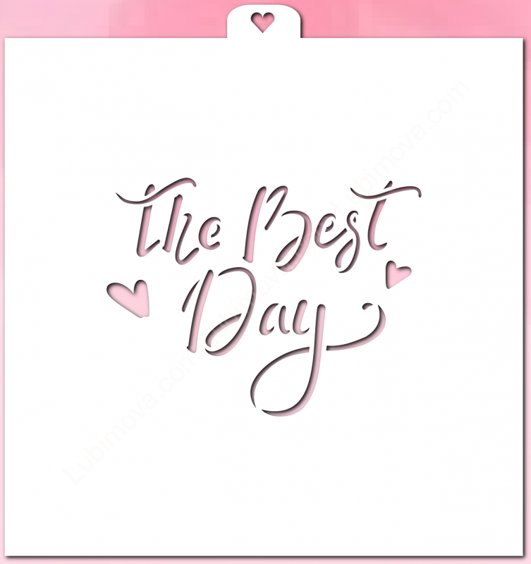 Трафарет "The Best Day"