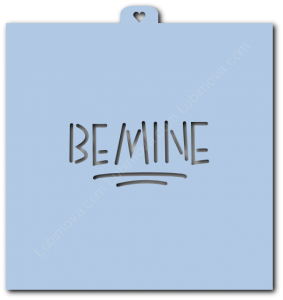 Трафарет «Be mine»